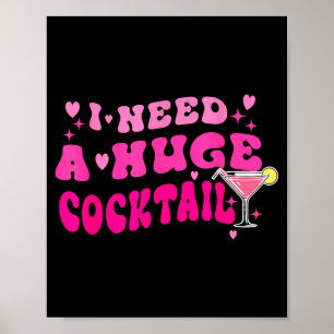 Retro I Need A Huge Tail Funny Party Drinking Gift Poster
