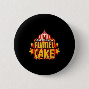 Retro I Put The Fun In Funnel Cake _ Circus Staff 6 Cm Round Badge