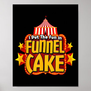 Retro I Put The Fun In Funnel Cake _ Circus Staff Poster