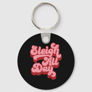 Retro I Sleigh All Day Christmas Sleigh Hair Don't Key Ring