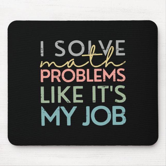 Retro I Solve Math Problems Like It's My Job Back  Mouse Mat (Front)