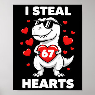 Retro I Steal 67 Hearts 67 Valentines Day Dinosaur Poster