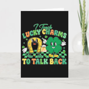 Retro I Teach Lucky Charms To Talk Ck St Patricks Card