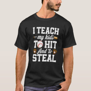 Retro I Teach My Kid To Hit And Steal Fun Baseball T-Shirt