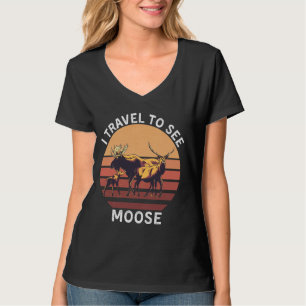 Retro I Travel To See Moose Vintage Moose Animals T-Shirt