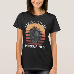 Retro I Travel To See Porcupines Vintage Porcupine T-Shirt