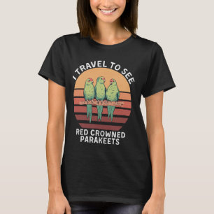 Retro I Travel To See Red Crowned Parakeets Bird L T-Shirt