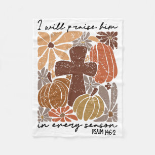 Retro I Will Praise Him In Every Season Jesus Than Fleece Blanket