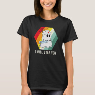 Retro I Will Stab You Ghost Nurse Halloween Costu T-Shirt