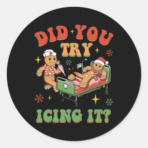 Retro ICU Nurse Christmas Gingerbread Did You Try Classic Round Sticker