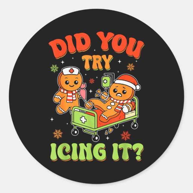Retro Icu Nurse Christmas Gingerbread Did You Try  Classic Round Sticker (Front)