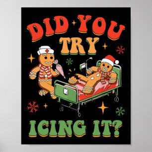 Retro ICU Nurse Christmas Gingerbread Did You Try Poster