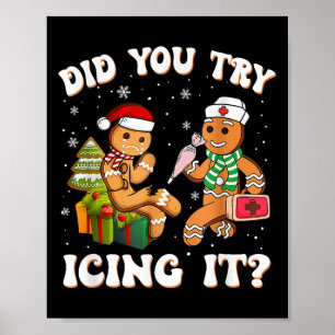 Retro Icu Nurse Christmas Gingerbread Did You Try Poster