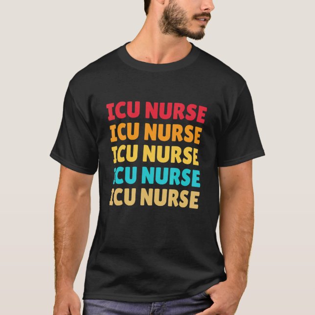 Retro Icu Nurse Intensive Care Unit Nurse Icu Nurs T-Shirt (Front)