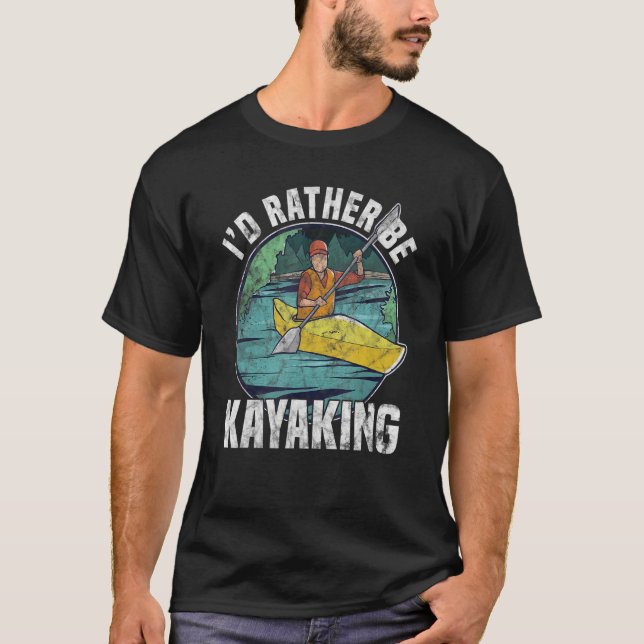 Retro Id Rather Be Kayaking Canoeing Kayak  Rower T-Shirt (Front)