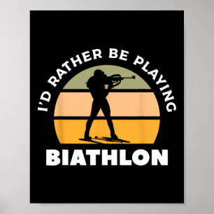 Retro I'd Rather Be Playing Biathlon Biathlete 1 Poster