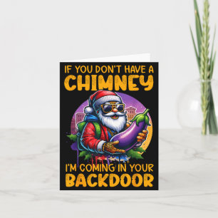 Retro If You Dont Have A Chimney I’m Coming In You Card