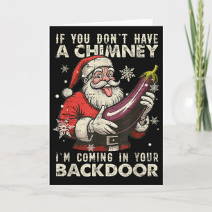 Retro If You Dont Have A Chimney I’m Coming In You Card