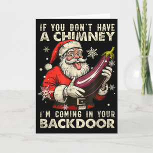Retro If You Dont Have A Chimney I’m Coming In You Card
