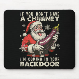 Retro If You Dont Have A Chimney I’m Coming In You Mouse Mat
