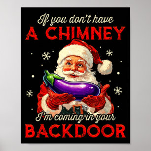 Retro If You Dont Have A Chimney I’m Coming In You Poster