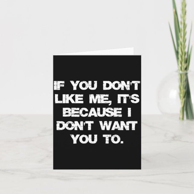Retro If You Don't Like Me It's Because I Don't Wa Card (Front)