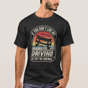 Retro If You Don't Like My Driving Get Off The Sid T-Shirt