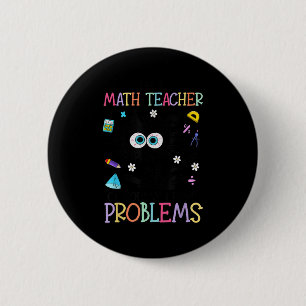 Retro I'm A Math Teacher Of Course I Have Problems 6 Cm Round Badge