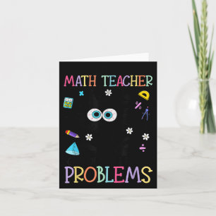 Retro I'm A Math Teacher Of Course I Have Problems Card