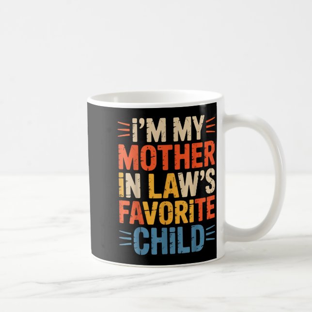 Retro I'm My Mother In Law's Favorite Child Funny  Coffee Mug (Right)