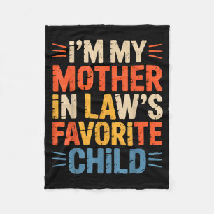 Retro I'm My Mother In Law's Favorite Child Funny  Fleece Blanket
