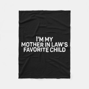 Retro I'm My Mother In Law's Favorite Child Parent Fleece Blanket