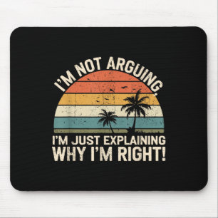 Retro I'm Not Arguing, I'm Just Explaining Why I'm Mouse Mat