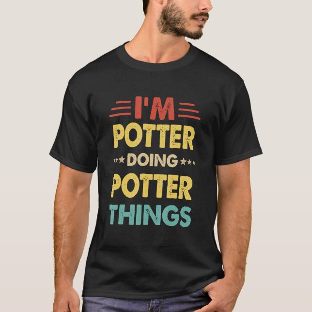 Retro I'm Potter Doing Potter Things 1 T-Shirt (Front)