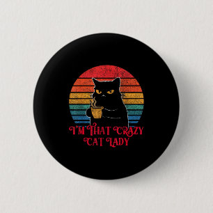 Retro I'm That Crazy Cat Lady Cat Lover Quote Funn 6 Cm Round Badge