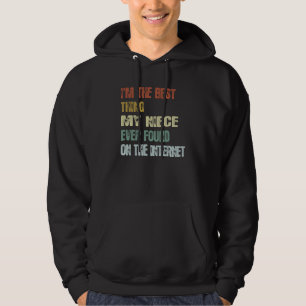 Retro I'm The Best Thing My Niece Ever Found On Th Hoodie