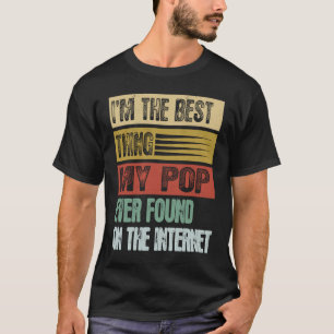 Retro I'm The Best Thing My Pop Ever Found T-Shirt
