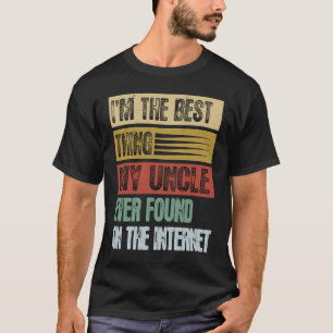 Retro I'm The Best Thing My Uncle Ever Found T-Shirt