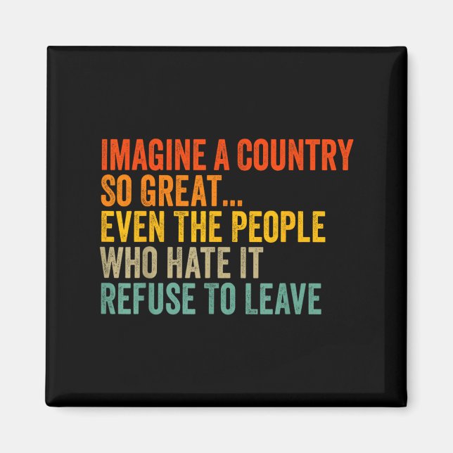 Retro Imagine A Country So Great Magnet (Front)