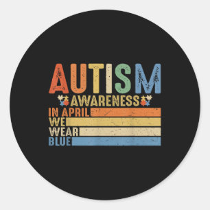 Retro In April We Wear Blue Puzzle Autism Awarenes Classic Round Sticker