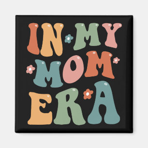 Retro In My Cool Mum Era Funny Mama Mothers Day  Magnet