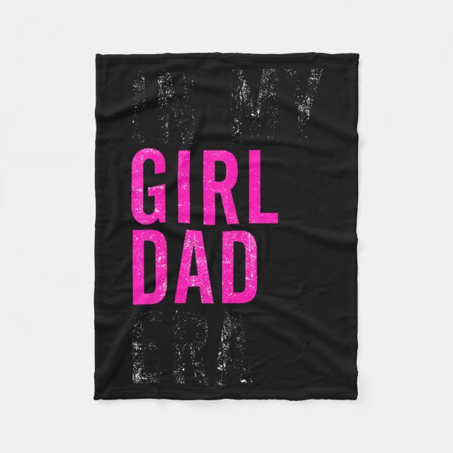 Retro In My Dad Girl Era Funny Father's Day Mens C Fleece Blanket (Front)