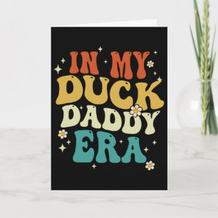 Retro In My Duck Daddy Era Funny Duck Fathers Day Card