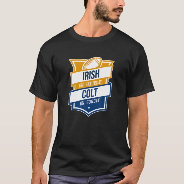 Retro Irish On Saturday Colt On Sunday Football Fa T-Shirt (Front)