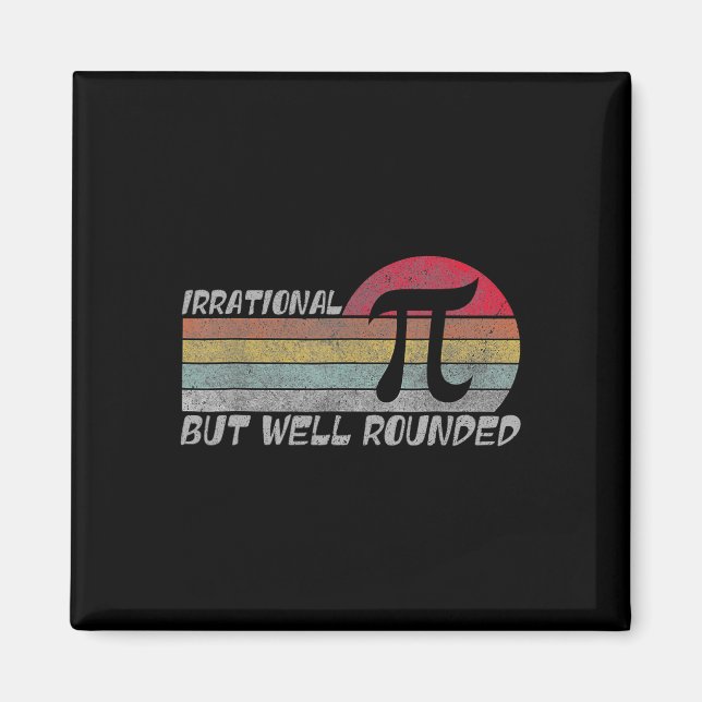 Retro Irrational But Well Rounded Funny Pi Day Mat Magnet (Front)