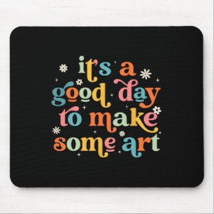 Retro It's A Good Day To Make Some Art Teacher Stu Mouse Mat