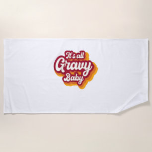 Retro It's All Gravy Baby Happy Thanksgiving 2022 Beach Towel