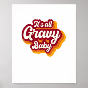 Retro It's All Gravy Baby Happy Thanksgiving 2022 Poster