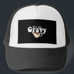 Retro Its All Gravy Baby Vintage Fall Thanksgiving Trucker Hat<br><div class="desc">Retro Its All Gravy Baby Vintage Fall Thanksgiving</div>