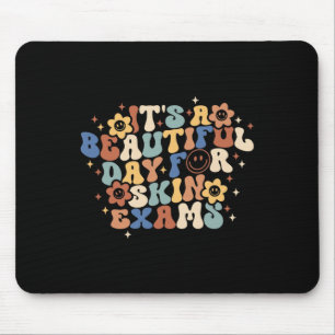 Retro It's Beautiful Day For Skin Exams Dermatolog Mouse Mat
